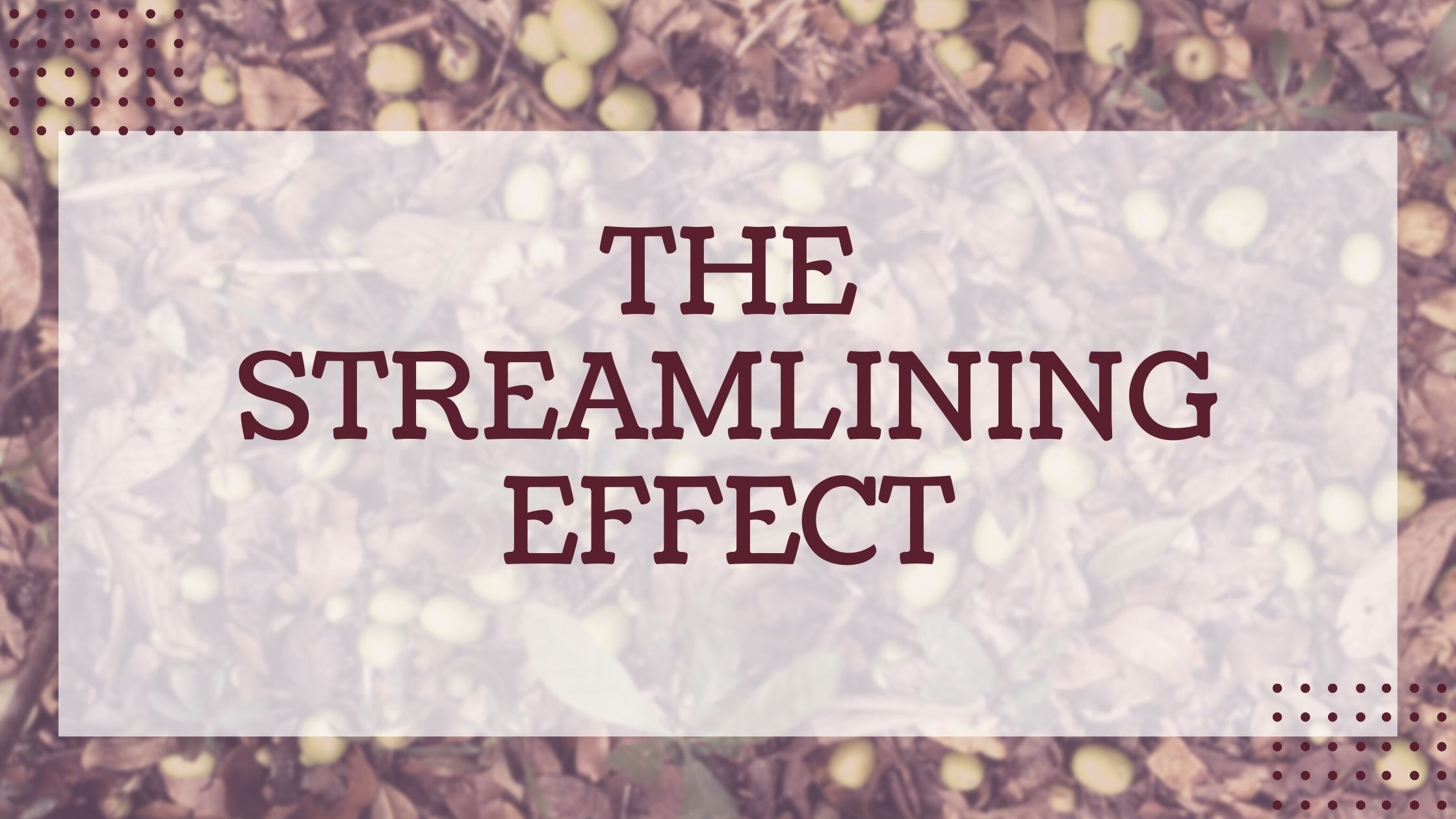 The streamlining effect